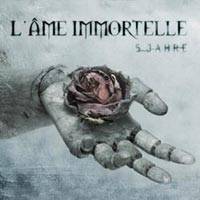 L'Âme Immortelle : 5 Jahre